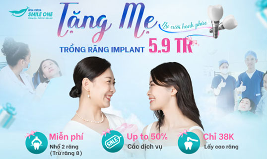 Ngày của mẹ, tặng mẹ nụ cười với trồng răng Implant chỉ từ 5.9 triệu